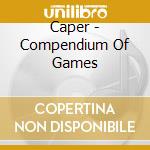 Caper - Compendium Of Games cd