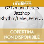 G?Tzmann,Peters Jazzhop Rhythm/Lehel,Peter - Easy Beats cd
