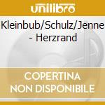 Kleinbub/Schulz/Jenne - Herzrand cd