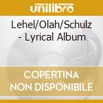 Lehel/Olah/Schulz - Lyrical Album cd