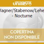 Meyer/Wagner/Stabenow/Lehel/Seiffge - Nocturne cd musicale di Meyer/Wagner/Stabenow/Lehel/Seiffge
