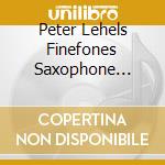 Peter Lehels Finefones Saxophone Quartet: Chamber Jazz Quartets cd