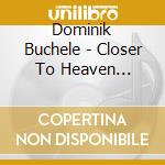 Dominik Buchele - Closer To Heaven (2-Track) cd