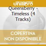Queensberry - Timeless (4 Tracks) cd