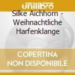 Silke Aichhorn - Weihnachtliche Harfenklange cd