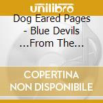 Dog Eared Pages - Blue Devils ...From The Heart cd