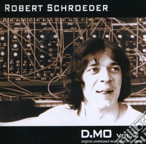 Robert Schroeder - D.Mo 2 cd musicale di Robert Schroeder