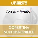 Axess - Aviator