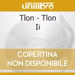 Tlon - Tlon Ii cd