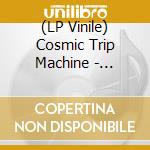 (LP Vinile) Cosmic Trip Machine - (Black) Curse Of Lord Space Devil