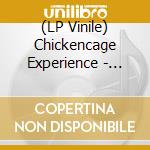 (LP Vinile) Chickencage Experience - Kamasutra Blackbelt vinile