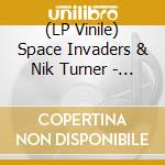 (LP Vinile) Space Invaders & Nik Turner - Playing The Sonic Noise Opera (Coloured) lp vinile di Space Invaders & Nik Turner