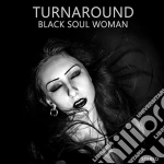 Turnaround - Black Soul Woman cd