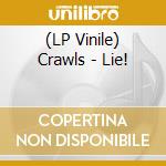 (LP Vinile) Crawls - Lie!