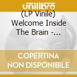 (LP Vinile) Welcome Inside The Brain - Celebrate The Depression vinile
