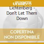 Lichtenberg - Don't Let Them Down cd musicale di Lichtenberg