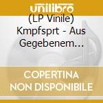 (LP Vinile) Kmpfsprt - Aus Gegebenem Anlass vinile