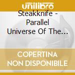 Steakknife - Parallel Universe Of The Dead cd