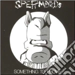 (LP Vinile) Spermbirds - Something To Prove vinile