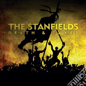 (LP Vinile) Stanfields (The) - Death & Taxes lp vinile di Stanfields, The