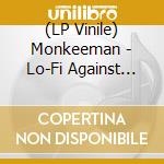 (LP Vinile) Monkeeman - Lo-Fi Against Low Lifes vinile