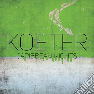 (LP Vinile) Koeter - Caribbean Nights lp vinile di Koeter
