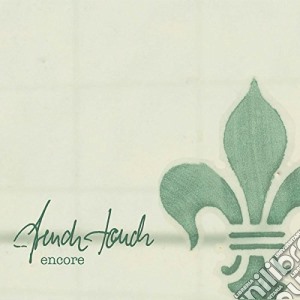 French Touch - Encore cd musicale di French Touch