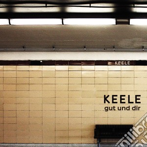 Keele - Gut Und Dir cd musicale di Keele