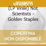 (LP Vinile) Not Scientists - Golden Staples vinile