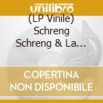 (LP Vinile) Schreng Schreng & La La - Alles Muss Brennen (Colored) (7') vinile