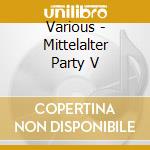 Various - Mittelalter Party V cd