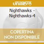 Nighthawks - Nighthawks-4 cd