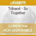 Triband - So Together cd