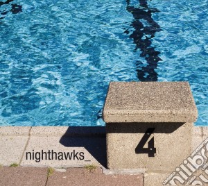 (LP Vinile) Nighthawks - 4 (2 Lp) lp vinile di Nighthawks