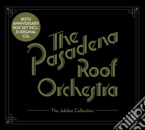 Pasadena Roof Orchestra (The) - Jubilee Collection (3 Cd) cd musicale di Pasadena Roof Orchestra