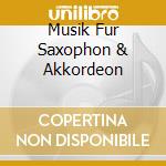 Musik Fur Saxophon & Akkordeon cd