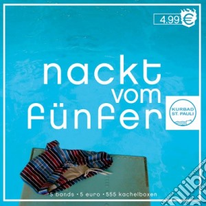 Nackt Vom Funfer cd musicale