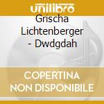 Grischa Lichtenberger - Dwdgdah cd