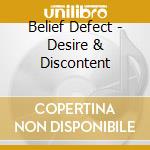 Belief Defect - Desire & Discontent cd