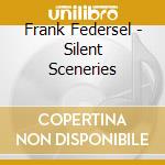Frank Federsel - Silent Sceneries