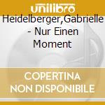 Heidelberger,Gabrielle - Nur Einen Moment cd