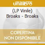 (LP Vinile) Broaks - Broaks vinile
