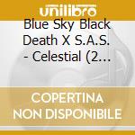 Blue Sky Black Death X S.A.S. - Celestial (2 Lp) (Blue Vinyl) cd