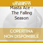 Masta Ace - The Falling Season cd musicale di Masta Ace