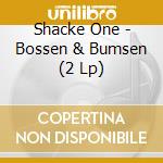 Shacke One - Bossen & Bumsen (2 Lp)