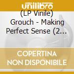 (LP Vinile) Grouch - Making Perfect Sense (2 Lp) lp vinile di Grouch