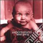 Supernatural - Never Give Up cd