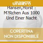 Hansen,Horst - M?Rchen Aus 1000 Und Einer Nacht