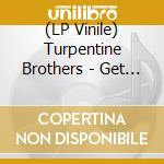 (LP Vinile) Turpentine Brothers - Get Your Mind Off Me (7') vinile