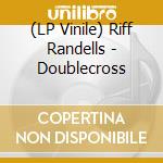 (LP Vinile) Riff Randells - Doublecross